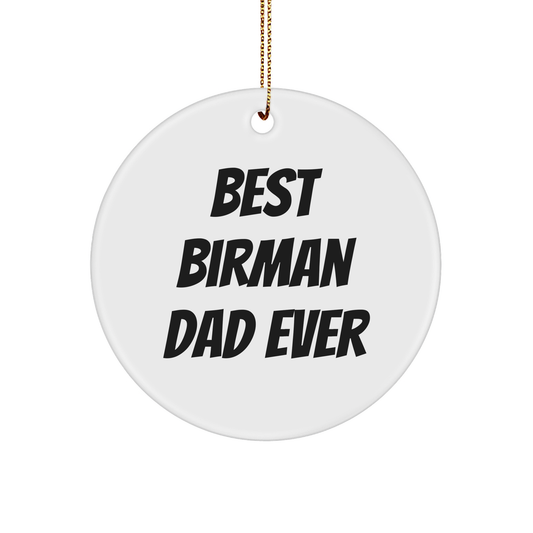 Best Birman Dad Ever Funny Circle Ornament Gifts from Friends for Unique Christmas Birman Cat Enthusiasts - Image 1