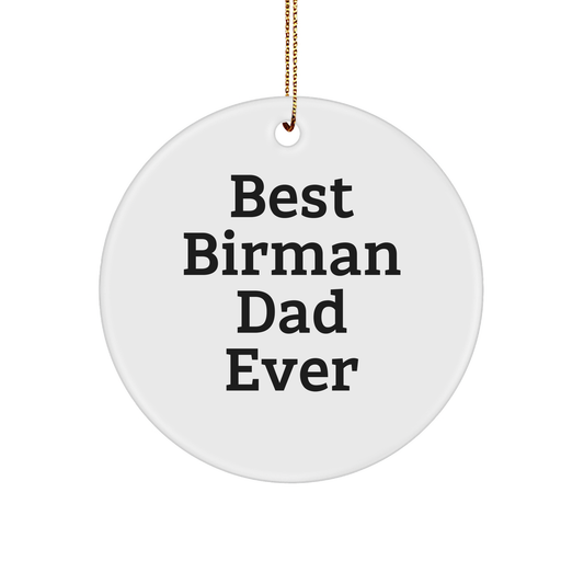 Best Birman Dad Ever Gifts from Men to Family - Circle Ornament for Christmas - Image 1