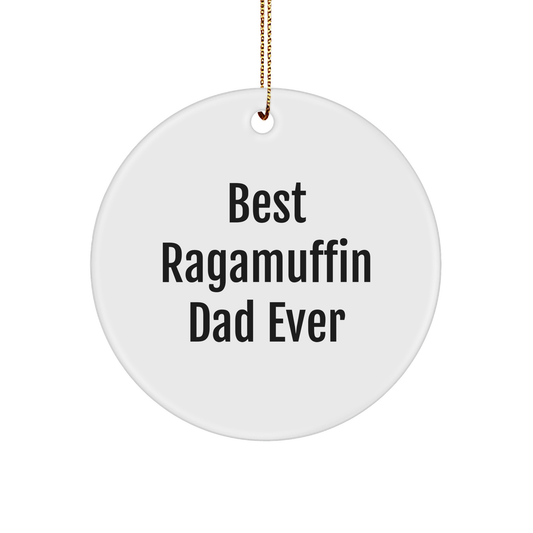 Ragamuffin Cat Gifts, Best Ragamuffin Dad Ever, Circle Ornament, Funny, Christmas Unique Gifts from Family - Image 1