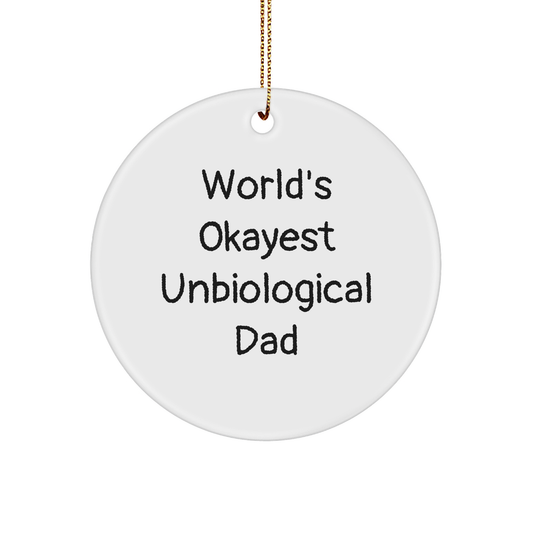Unbiological Dad Gifts Christmas Circle Ornament Funny Quote for Men from Friends - Image 1