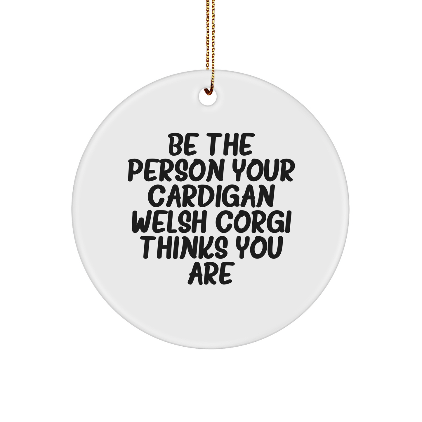 Funny Cardigan Welsh Corgi Dog Circle Ornament Gifts from Friends and Family for Christmas - Image 1