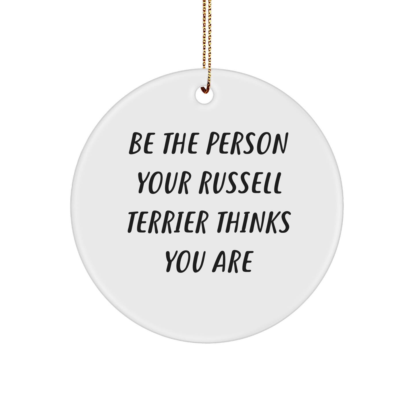 Russell Terrier Dog Lover Gifts from Friends, Funny Quote Ornament for Men, Women, Family, Funny Russell Terrier Dog Christmas Unique Gifts, Circle Ornament for Home Decor - Image 1