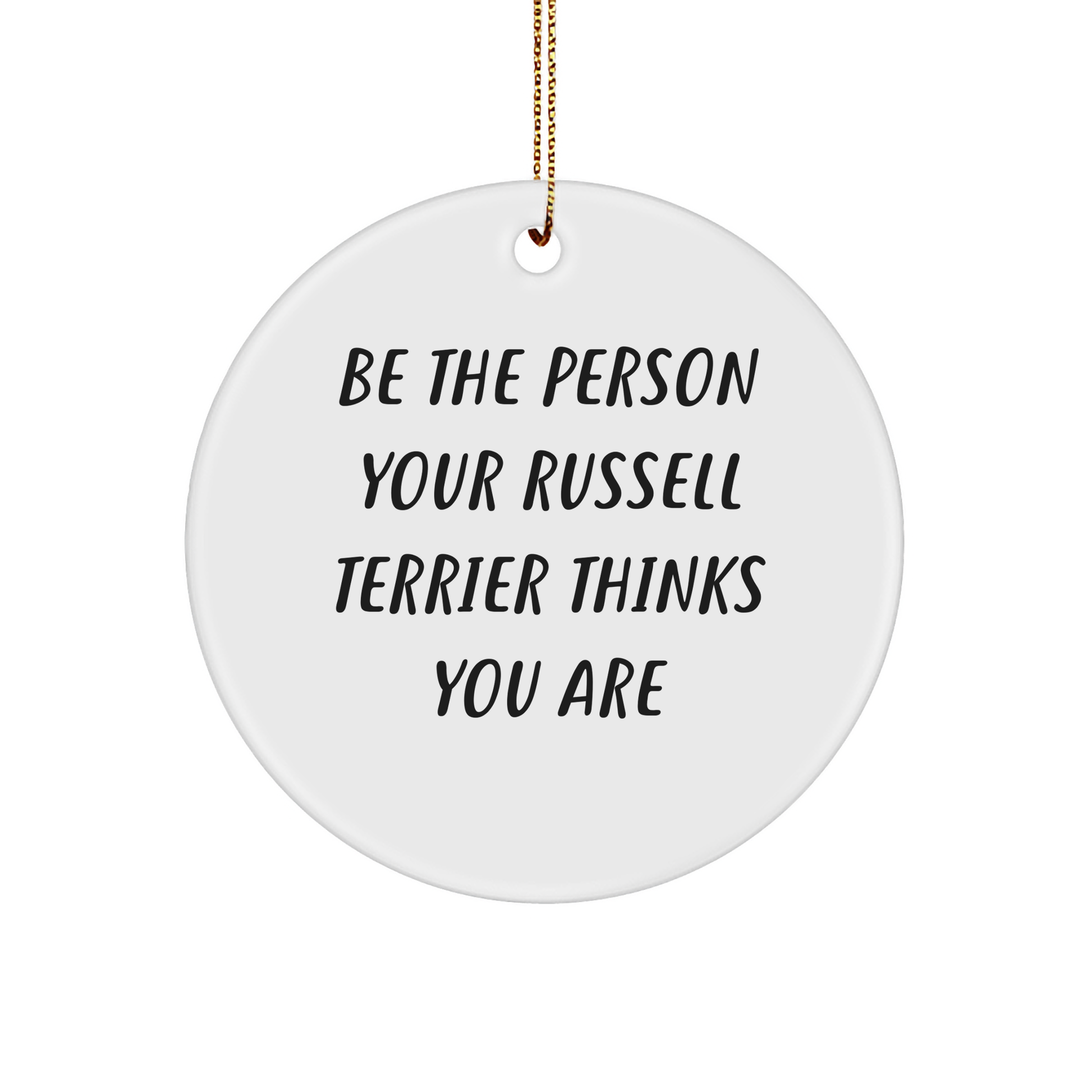 Russell Terrier Dog Lover Gifts from Friends, Funny Quote Ornament for Men, Women, Family, Funny Russell Terrier Dog Christmas Unique Gifts, Circle Ornament for Home Decor - Image 1