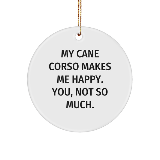 Cane Corso Dog Lovers' Christmas Unique Gift, Funny Quote Circle Ornament, Gifts from Friends, Gifts for Cane Corso Dog Enthusiasts, Unique Christmas Memorable Present - Image 1