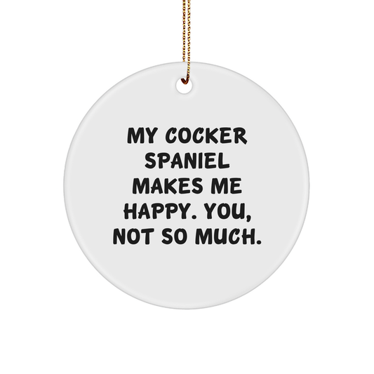 Cocker Spaniel Dog Lovers Christmas Circle Ornament, Funny Quote Gifts from Friends to Family - Image 1