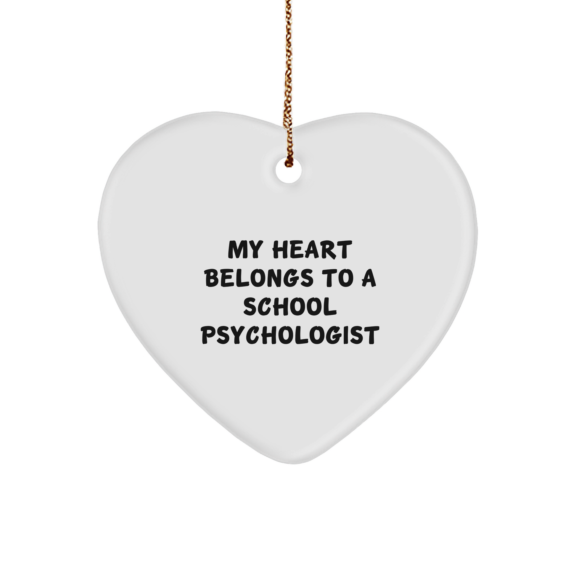 Funny School Psychologist Gifts, 'My Heart Belongs To A School Psychologist' Heart Ornament for Christmas, Gifts from Friends and Family - Image 1