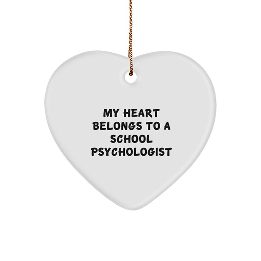 Funny School Psychologist Gifts, 'My Heart Belongs To A School Psychologist' Heart Ornament for Christmas, Gifts from Friends and Family - Image 1