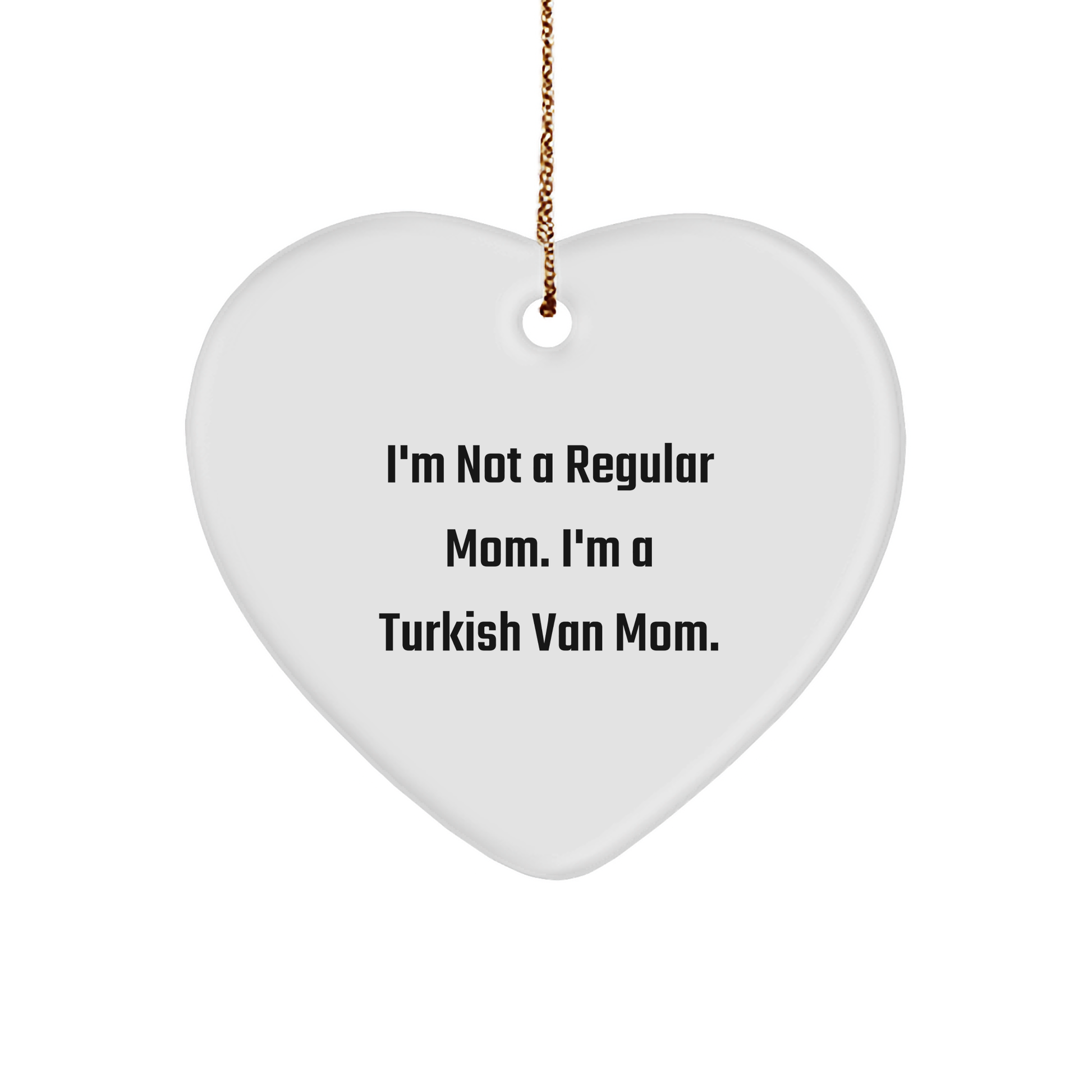 Funny Turkish Van Cat Mom Gifts for Her, Christmas Heart Ornament from Friends to Family, 'I'm Not A Regular Mom. I'm A Turkish Van Mom.' Quote - Image 1