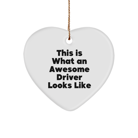 Funny Driver Gifts from Friends - This Is What An Awesome Driver Looks Like Heart Ornament for Men at Christmas - Image 1