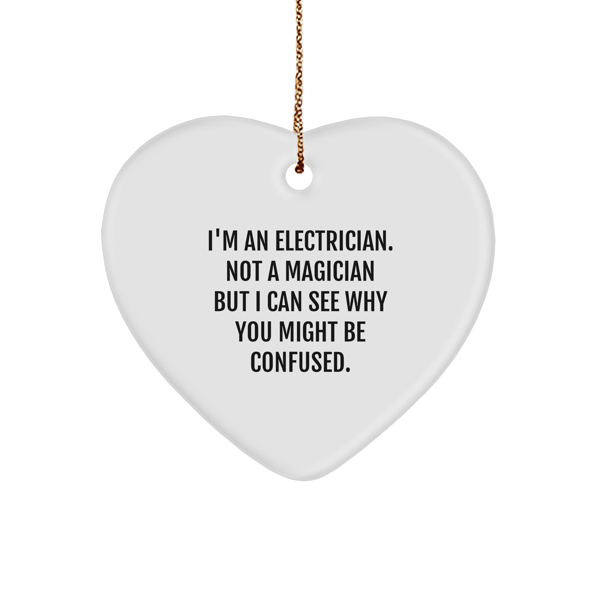 Electrician Gifts from Friends - Heart Ornament with Funny Quote - Gifts for Electrician Men - Christmas Unique - Image 1
