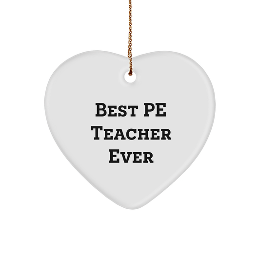 Funny PE Teacher Gifts from Friends for 'Best Pe Teacher Ever' Heart Ornament, Christmas Unique Gifts - Image 1