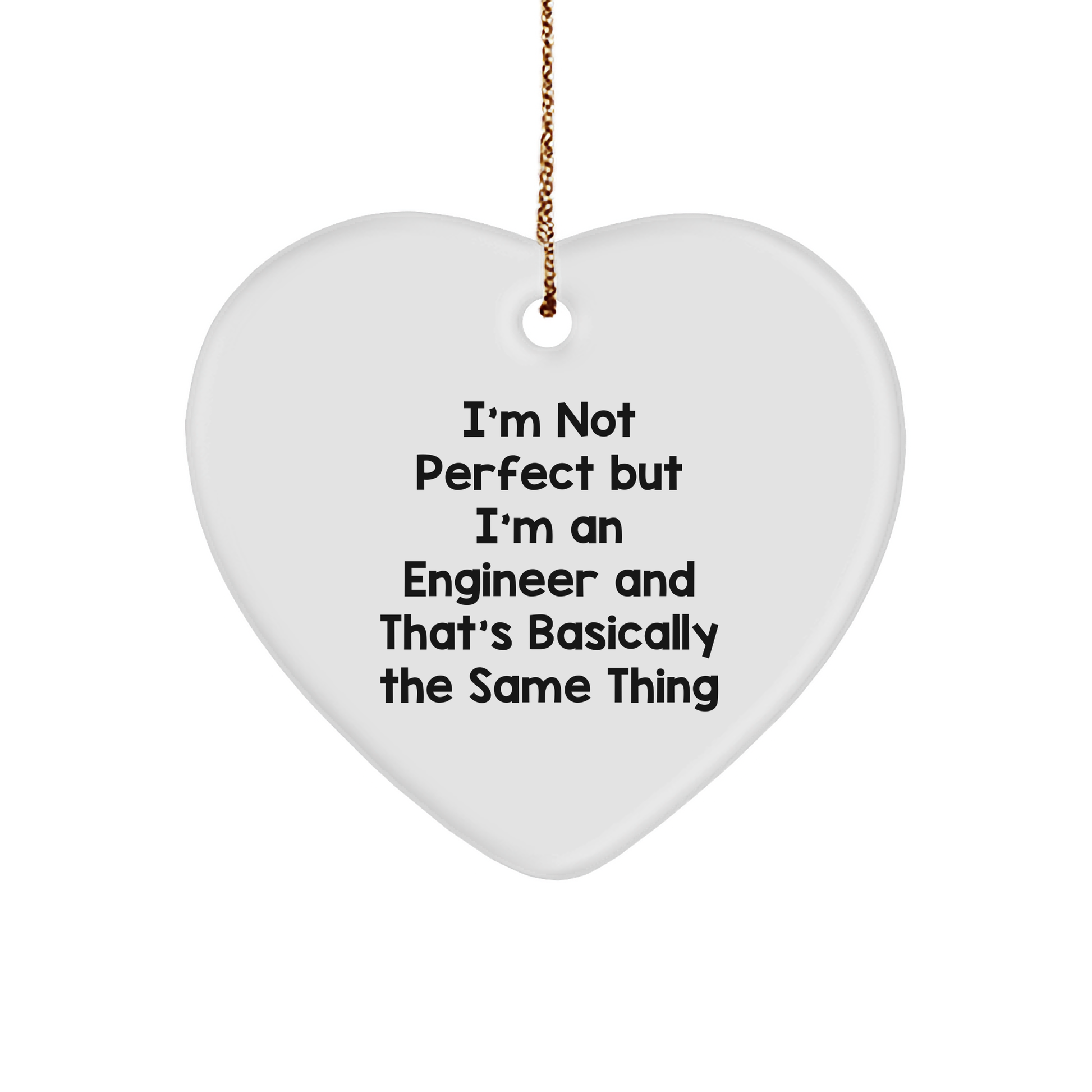 Funny Engineer Gifts - I'm Not Perfect Heart Ornament, 'Gifts from Friends' for Engineer, Men or Women, Christmas Unique Presents - Image 1