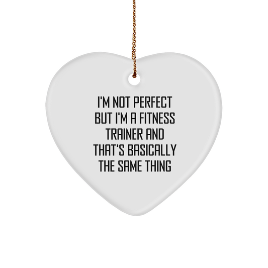 Funny Fitness Trainer Gifts from Friends and Family, Heart Ornament with I'm Not Perfect Quote, Christmas Unique Presents for Men and Women, 2.75 Tall - Image 1