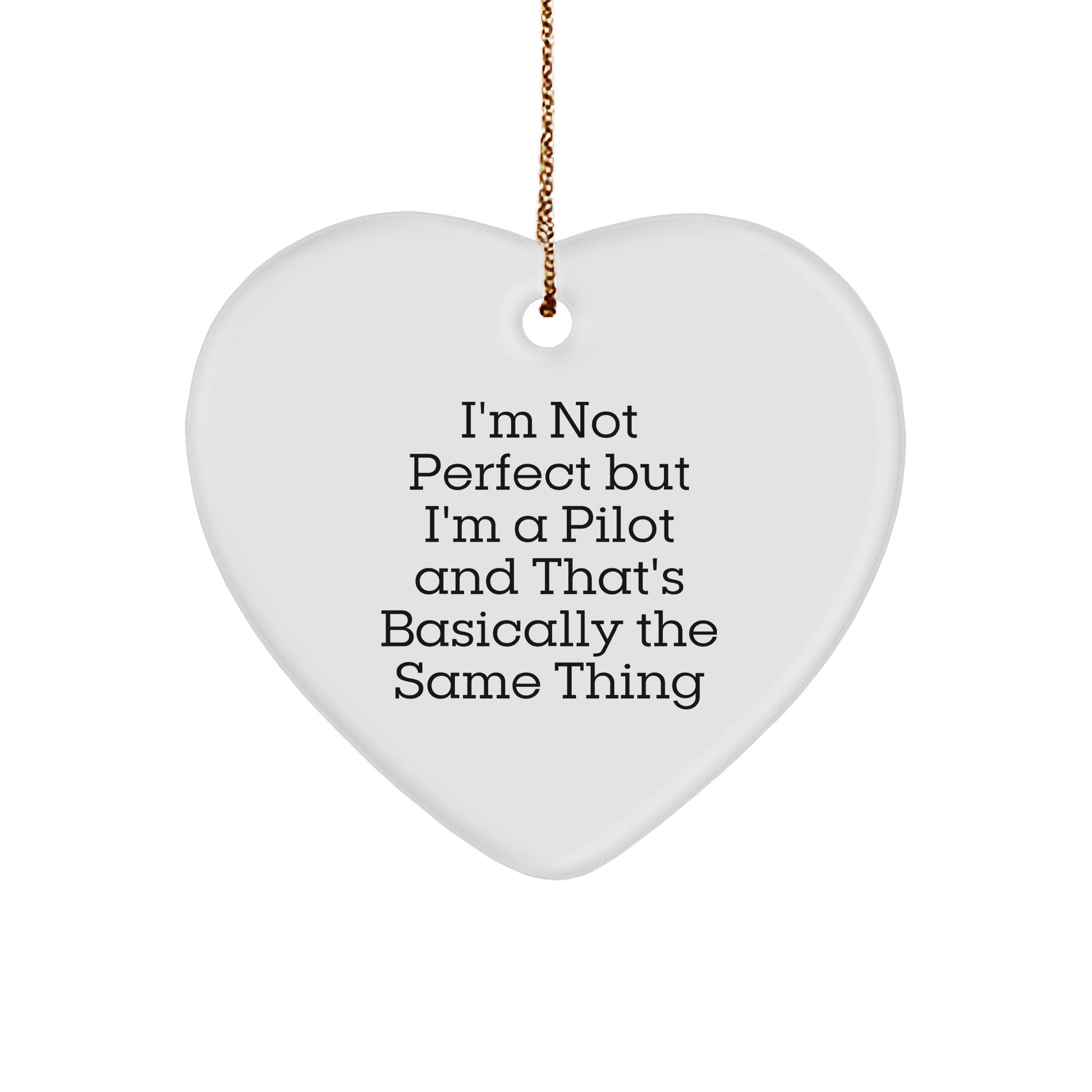 Pilot Gifts from Friends to Family - Heart Ornament with Funny Quote, Perfect Christmas Memorable Present - Image 1