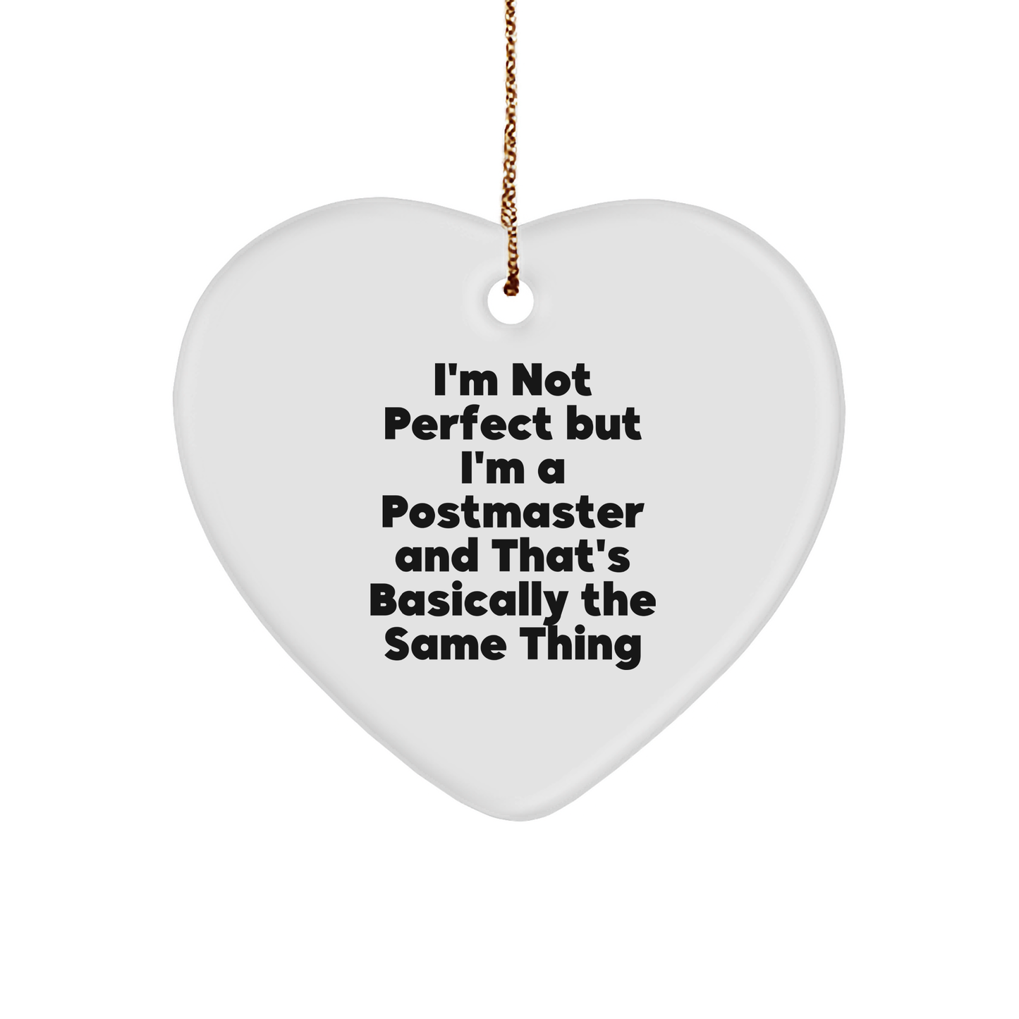 Funny Postmaster Gifts, 'I'm Not Perfect' Heart Ornament for Christmas, Gifts from Friends, Family, or Coworkers - Image 1