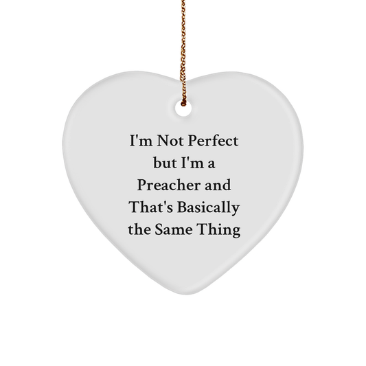 Funny Preacher Gifts - Heart Ornament with Quote 'I'm Not Perfect' - Christmas Memorable Present for Friends, Family, or Coworkers - Image 1