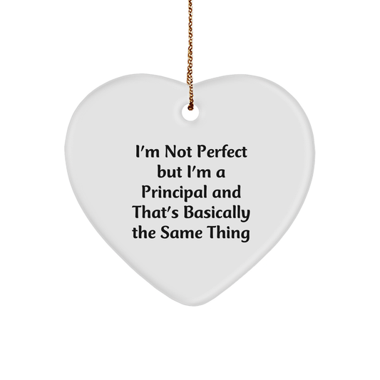Funny Principal Heart Ornament, Gifts from Men to Principal, 'I'm Not Perfect' - Image 1
