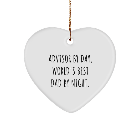 Advisor Gifts by Day, Funny Heart Ornaments for Christmas - 'Advisor By Day, World's Best Dad By Night' Quote, Gifts from Men to Advisors - Image 1