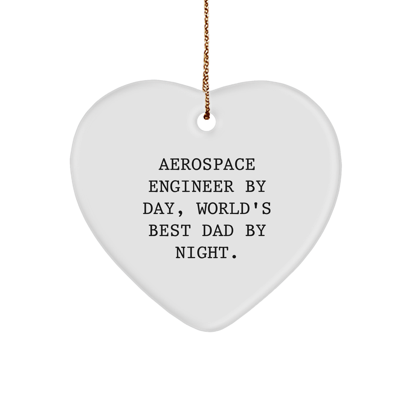 Aerospace Engineer Gifts, Heart Ornament for Christmas, 'Aerospace Engineer By Day, World's Best Dad By Night.' Funny Quote, Gifts from Men to Family - Image 1