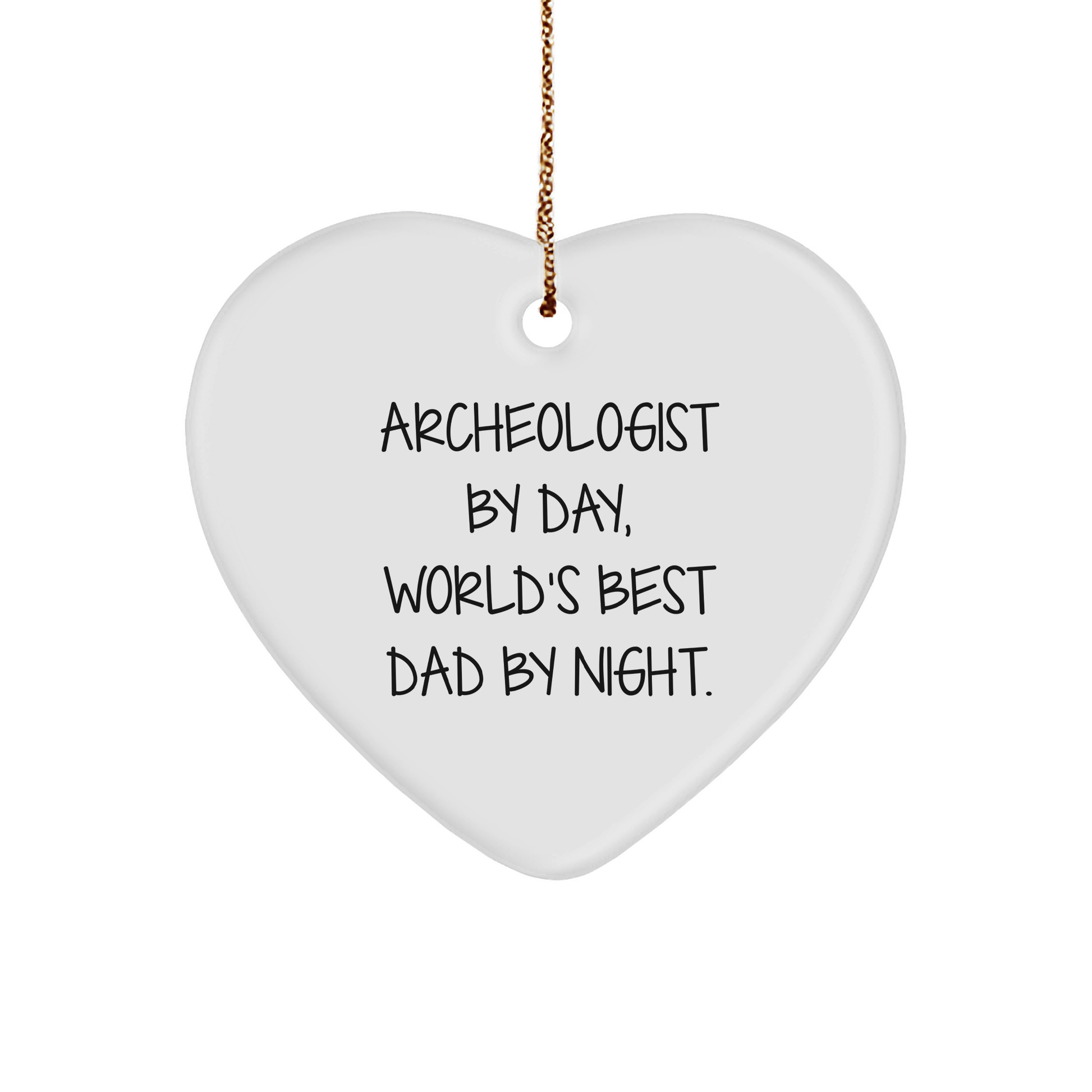 Archeologist Gifts by Day, Heart Ornament by Night, Christmas Unique Gifts for Archeologist, Men, or Women from Dad, Husband, or Sweetheart - Image 1