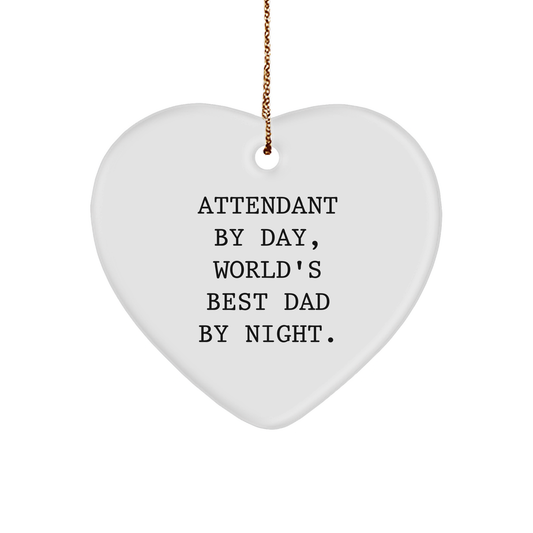 Attendant Gifts by Day, Heart Ornament with Funny Quote by Night - Gifts from Dad to Friends, Family, and Coworkers - Image 1