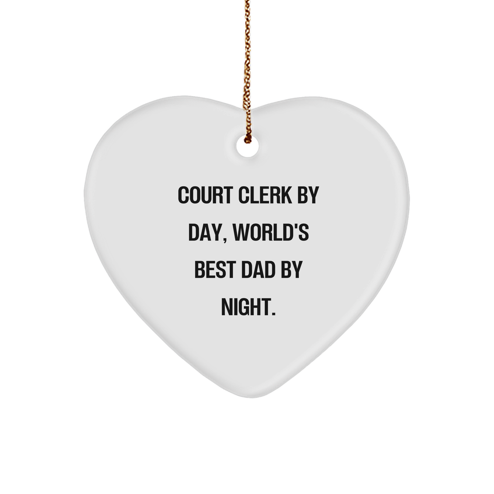 Court Clerk Heart Ornament, Funny Quote, Christmas Unique Gifts from Dad, Gifts for Him - Image 1