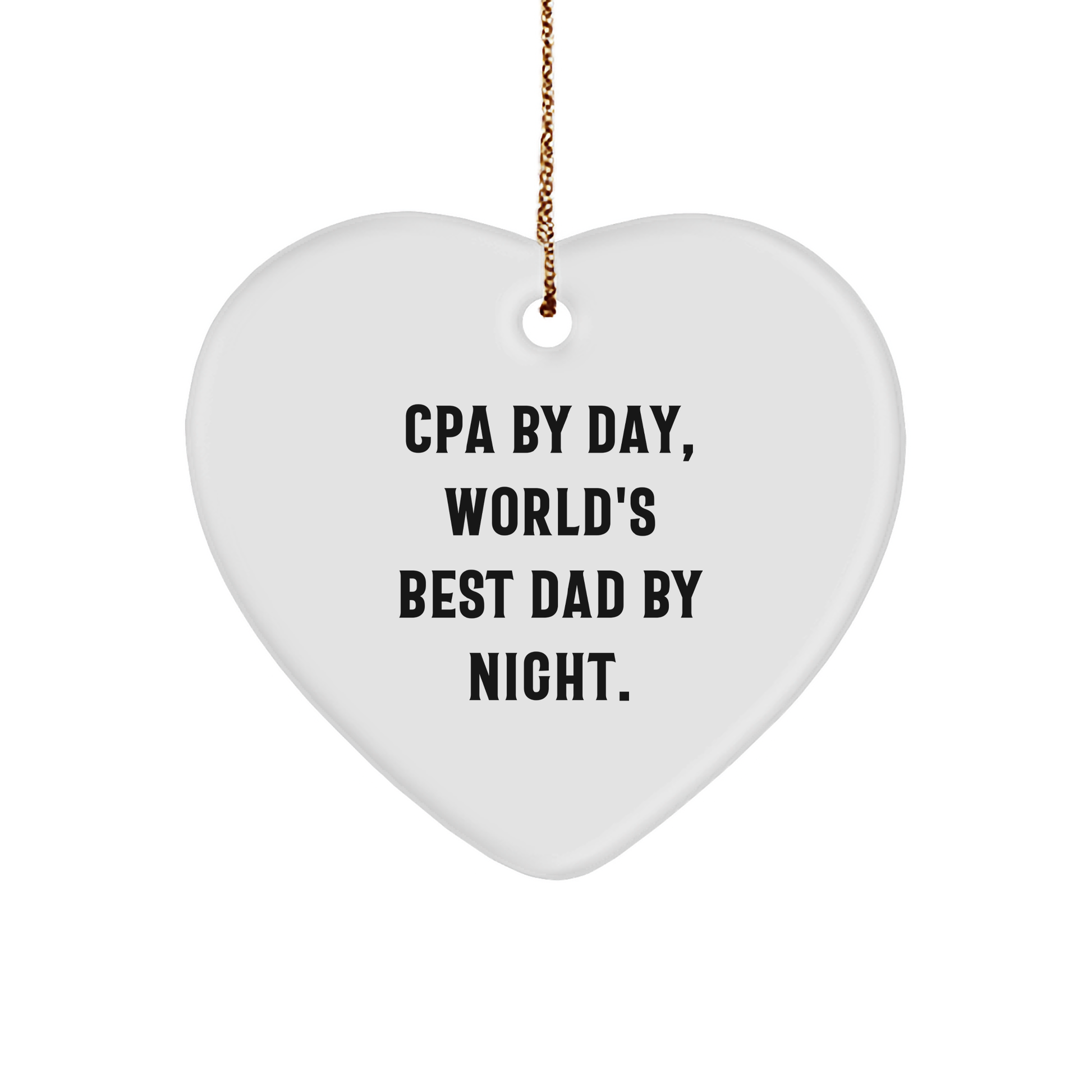 CPA Gifts from Men, Funny Heart Ornament - Cpa By Day, World's Best Dad By Night. Christmas Unique Gifts for CPA by Friends, Family, Coworkers - Image 1