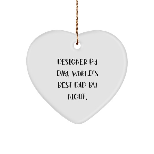 Designer Gifts from Friends - Heart Ornament with 'Designer By Day, World's Best Dad By Night.' Quote - Unique Christmas Unique Gifts for Designer Men - Image 1