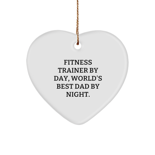 Fitness Trainer Gifts from Dad - Heart Ornament, Funny Quote, Christmas Unique Gifts for Fitness Trainers, Men, or Friends - Image 1