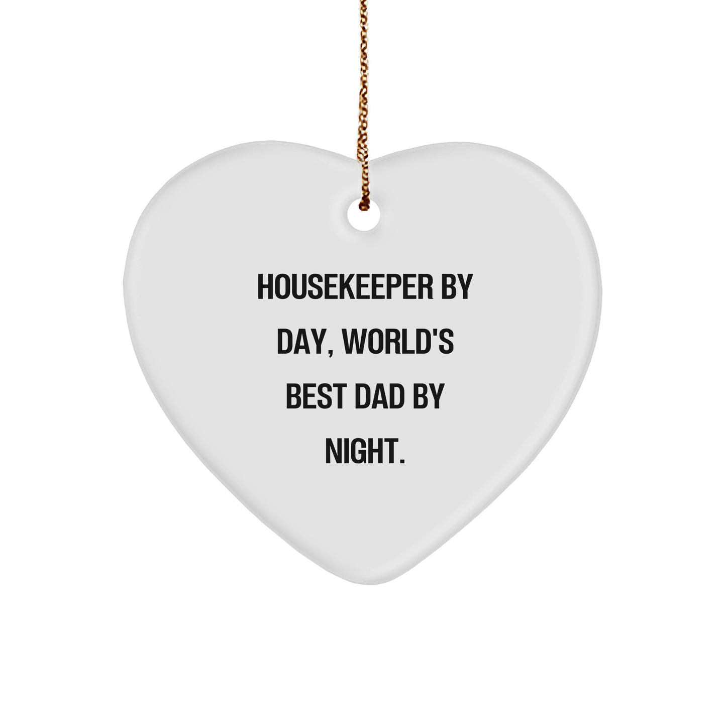 Housekeeper Gifts from Men, Funny Heart Ornament for Women, 'Housekeeper By Day, World's Best Dad By Night.' Christmas Unique Gifts - Image 1