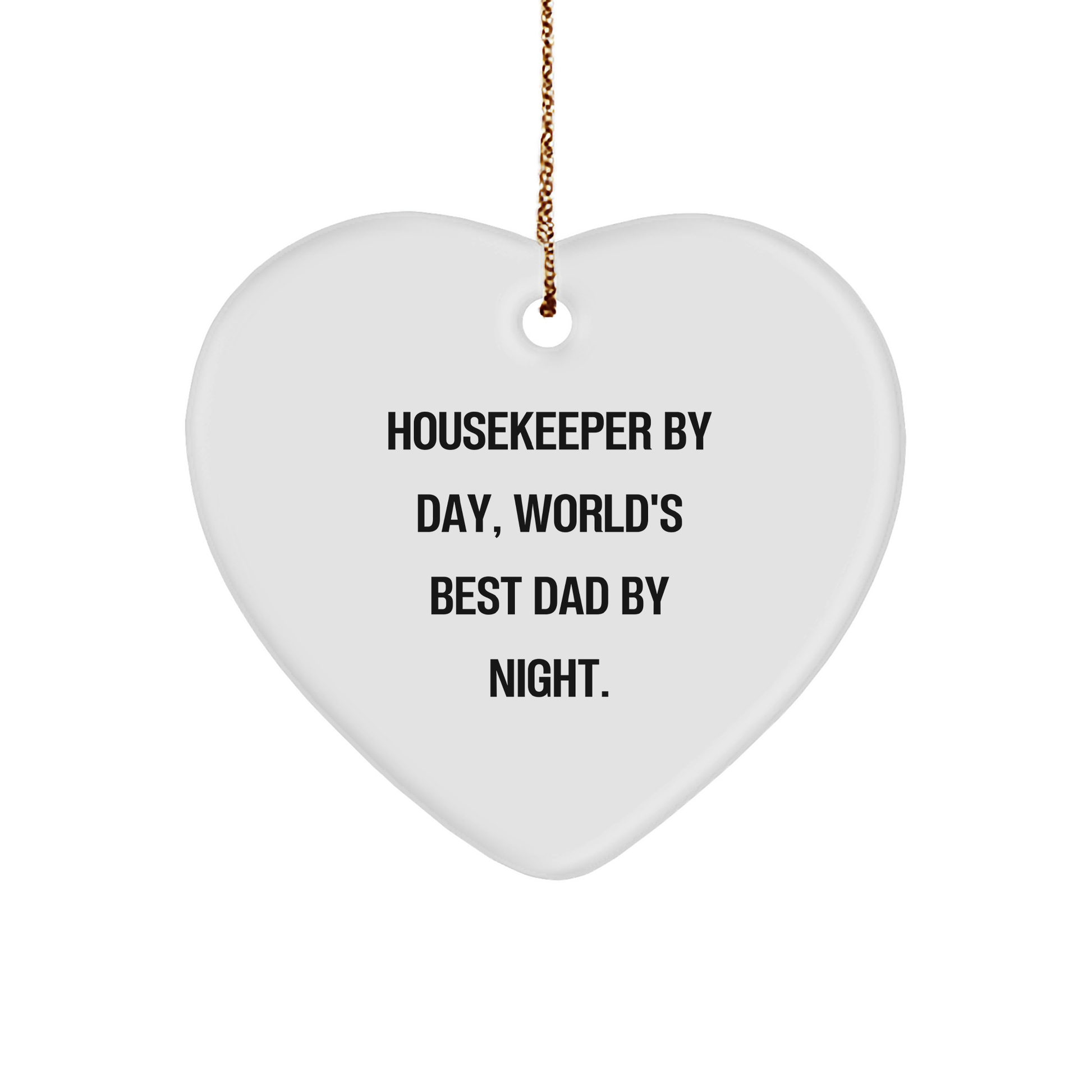 Housekeeper Gifts from Men, Funny Heart Ornament for Women, 'Housekeeper By Day, World's Best Dad By Night.' Christmas Unique Gifts - Image 1