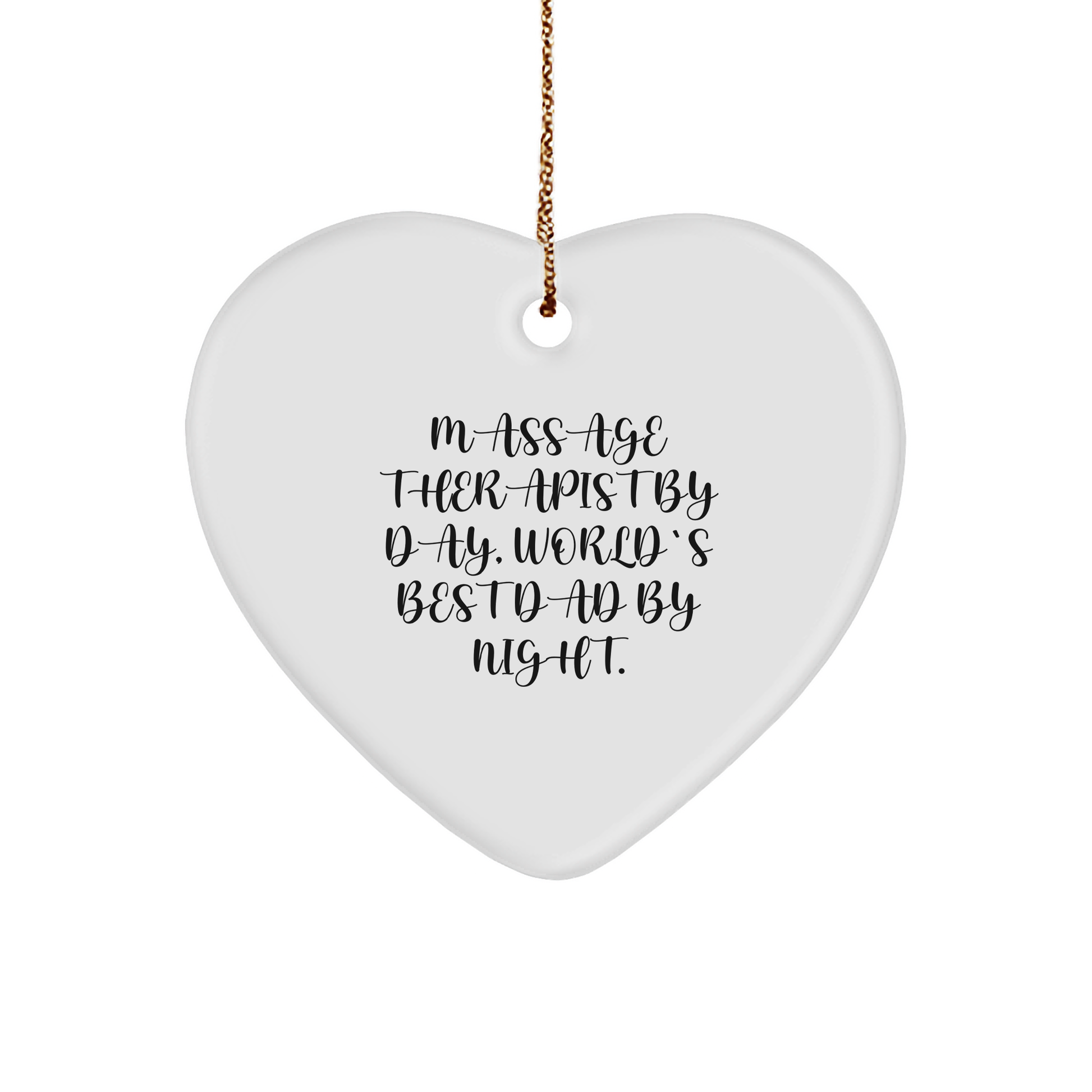Massage Therapist Gifts from Men, Funny Heart Ornament, 'Massage Therapist By Day, World's Best Dad By Night.' for Massage Therapist By Day, Gifts for Massage Therapist, Christmas Unique - Image 1