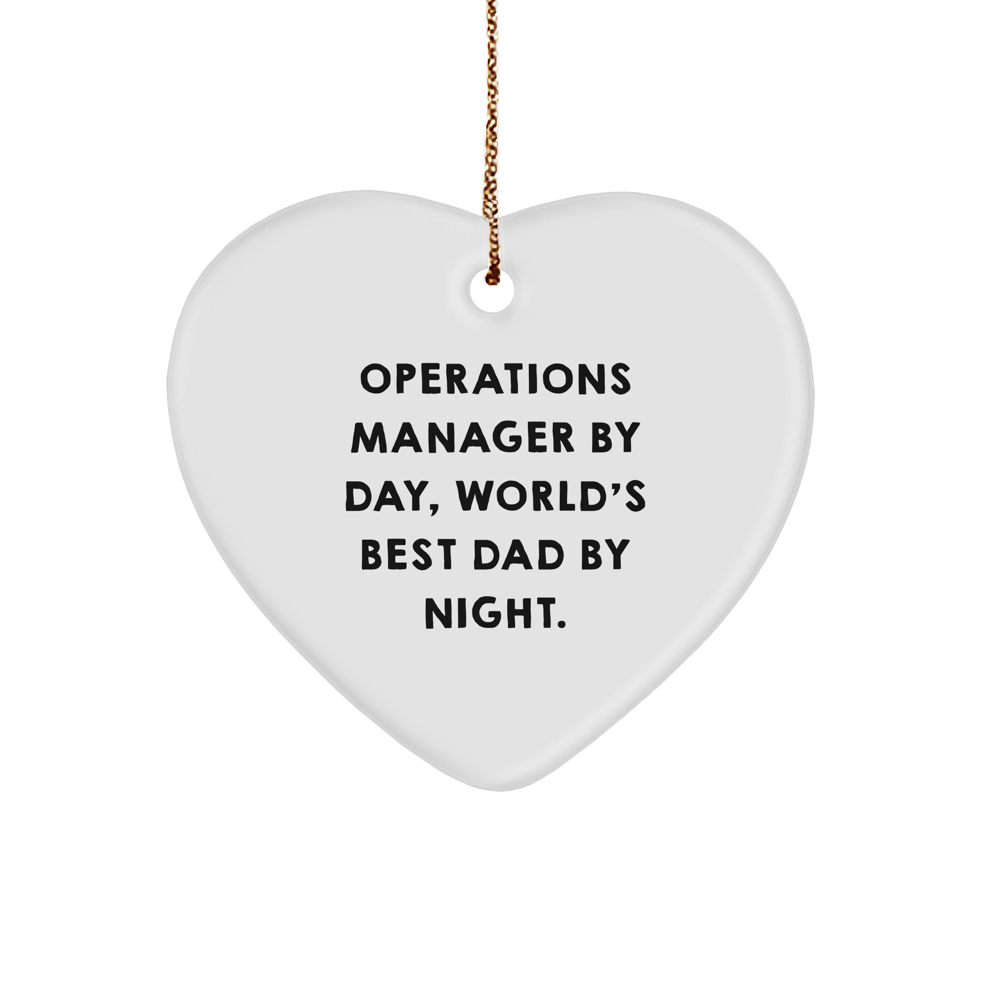 Operations Manager Heart Ornament, Funny Quote 'Operations Manager By Day, World's Best Dad By Night., Gifts from Men to Operations Manager, Unique Christmas Unique Gifts - Image 1