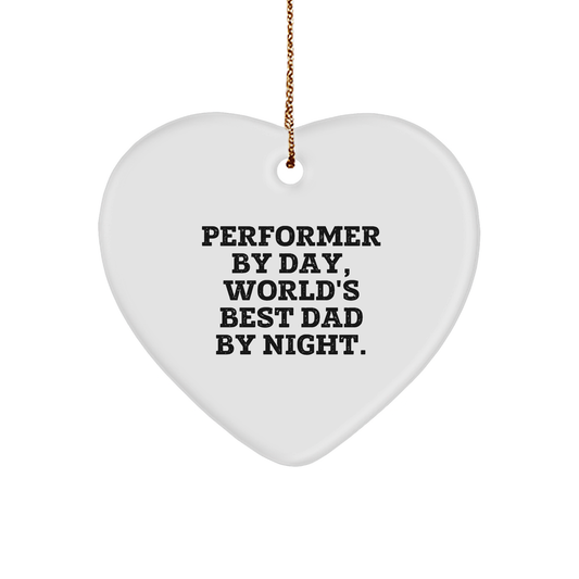 Funny Performer Gifts from Dad By Night - Heart Ornament for Christmas - Image 1