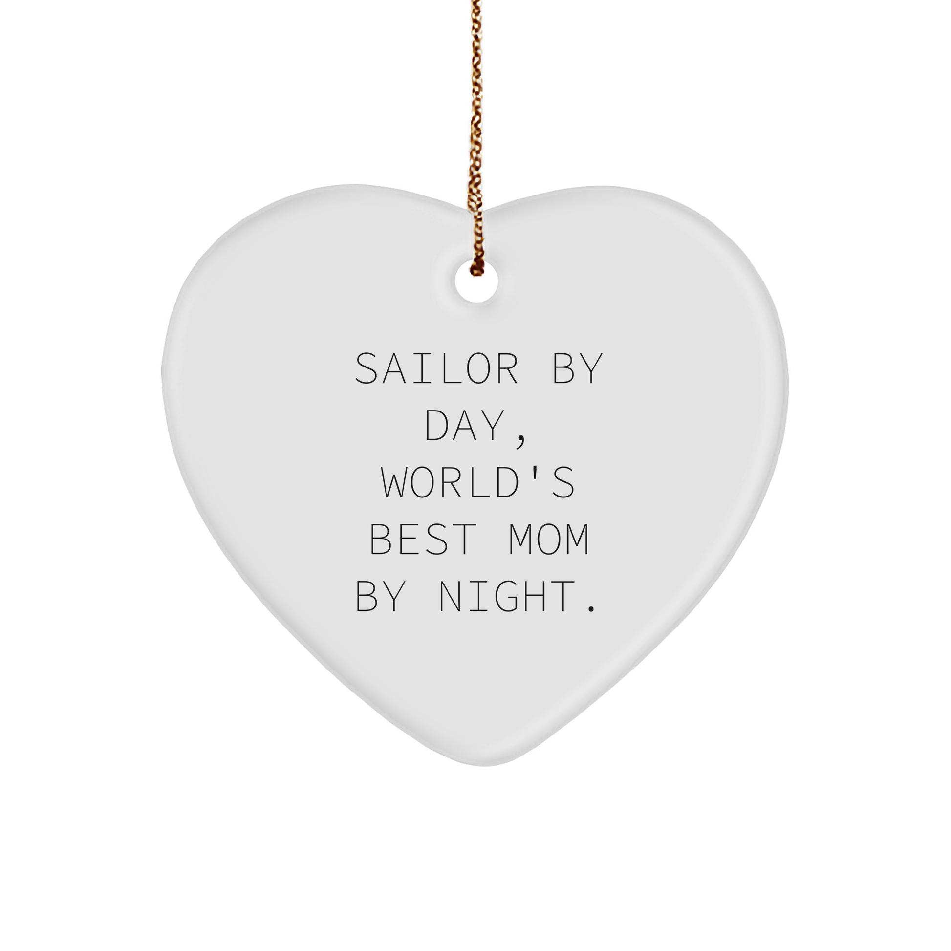 Sailor Gifts for Him by Day, World's Best Mom by Night Christmas Heart Ornament, Gifts from Mom to Sailor - Image 1