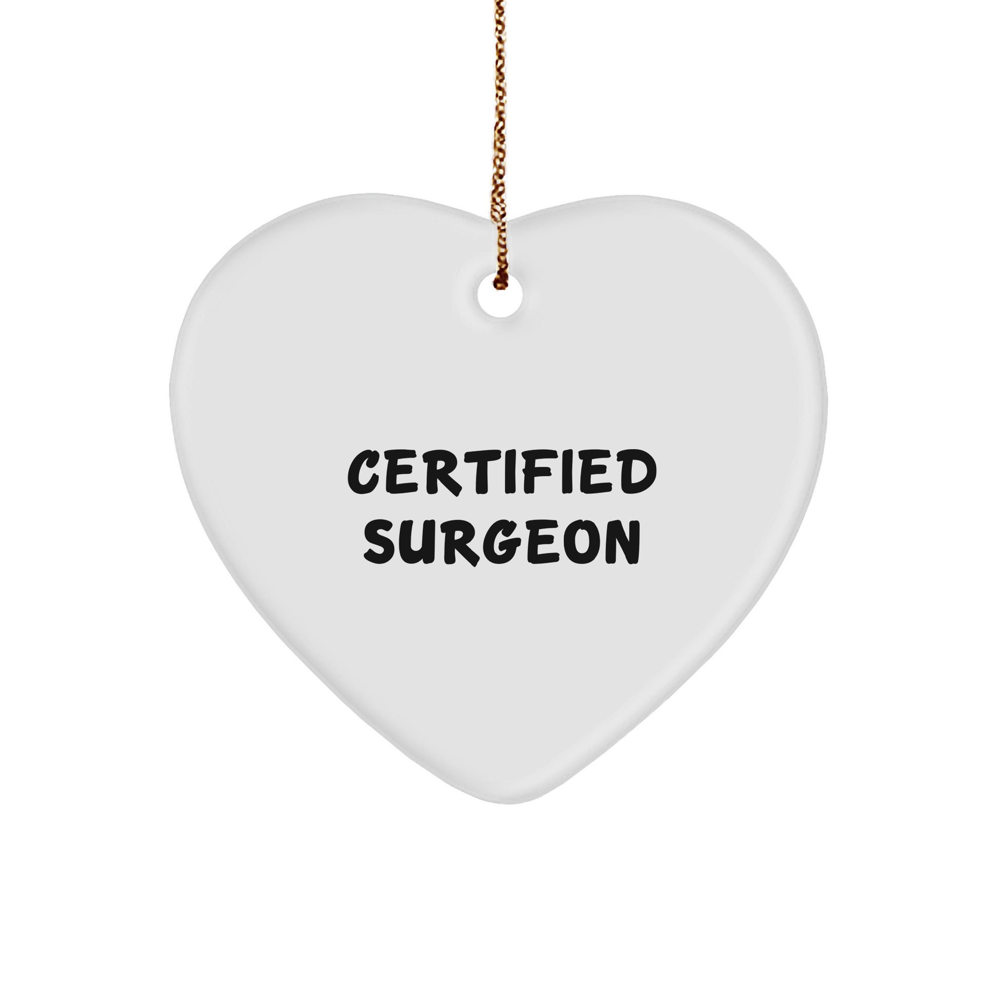 Funny Surgeon Gifts from Men to Friends - Heart Ornament for Certified Surgeon Christmas Unique Gifts - Image 1