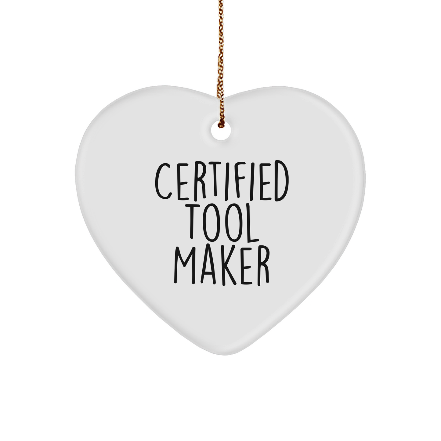Tool Maker Gifts, Funny Quote, Heart Ornament, Gifts from Tool Makers for Christmas, Ideal Gifts for Him or Her - Image 1