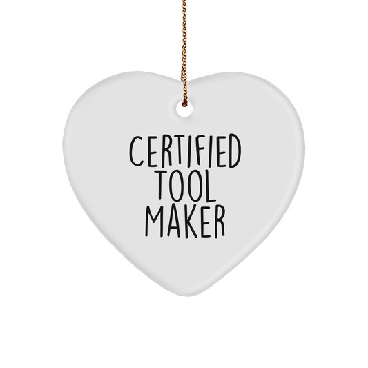 Tool Maker Gifts, Funny Quote, Heart Ornament, Gifts from Tool Makers for Christmas, Ideal Gifts for Him or Her - Image 1