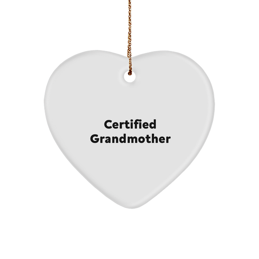 Gifts from Certified Grandmothers - Funny Heart Ornament for Grandmother - Christmas Unique Gifts - Image 1