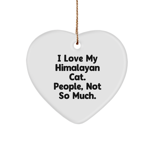 Himalayan Cat Lovers Gift, 'I Love My Himalayan Cat' Heart Ornament for Friends, Family, Coworkers, Christmas - Image 1