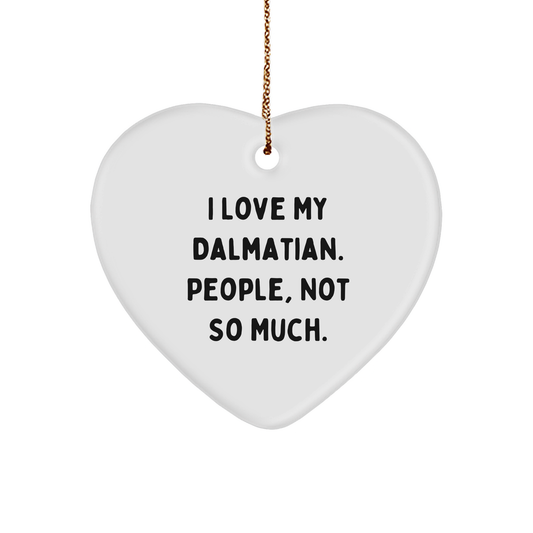 Dalmatian Dog Heart Ornament, Funny Quote, Gifts for Dalmatian Dog Lovers, Christmas Unique Gifts from Family - Image 1