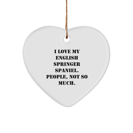 English Springer Spaniel Dog Lover Gifts from Friends, Christmas Unique Heart Ornaments with Funny Quote - Image 1