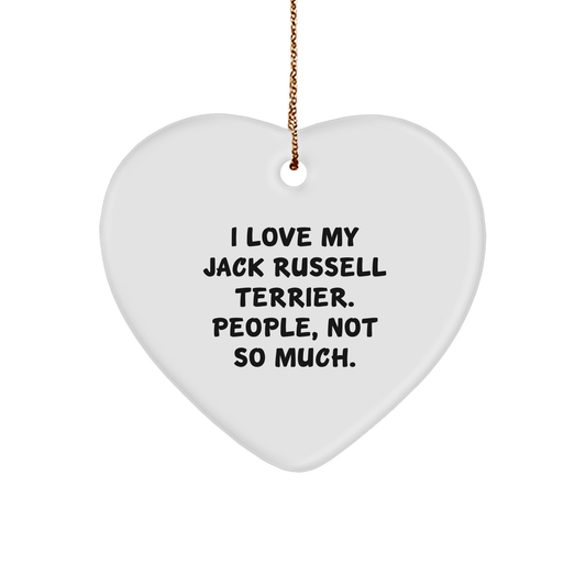 Funny Jack Russell Terrier Dog Gifts, 'I Love My Jack Russell Terrier. People, Not So Much.' Heart Ornament for Christmas - Image 1