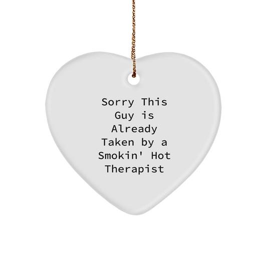 Funny Therapist Gifts from Friends for Christmas - Sorry This Guy Is Already Taken Heart Ornament - Image 1