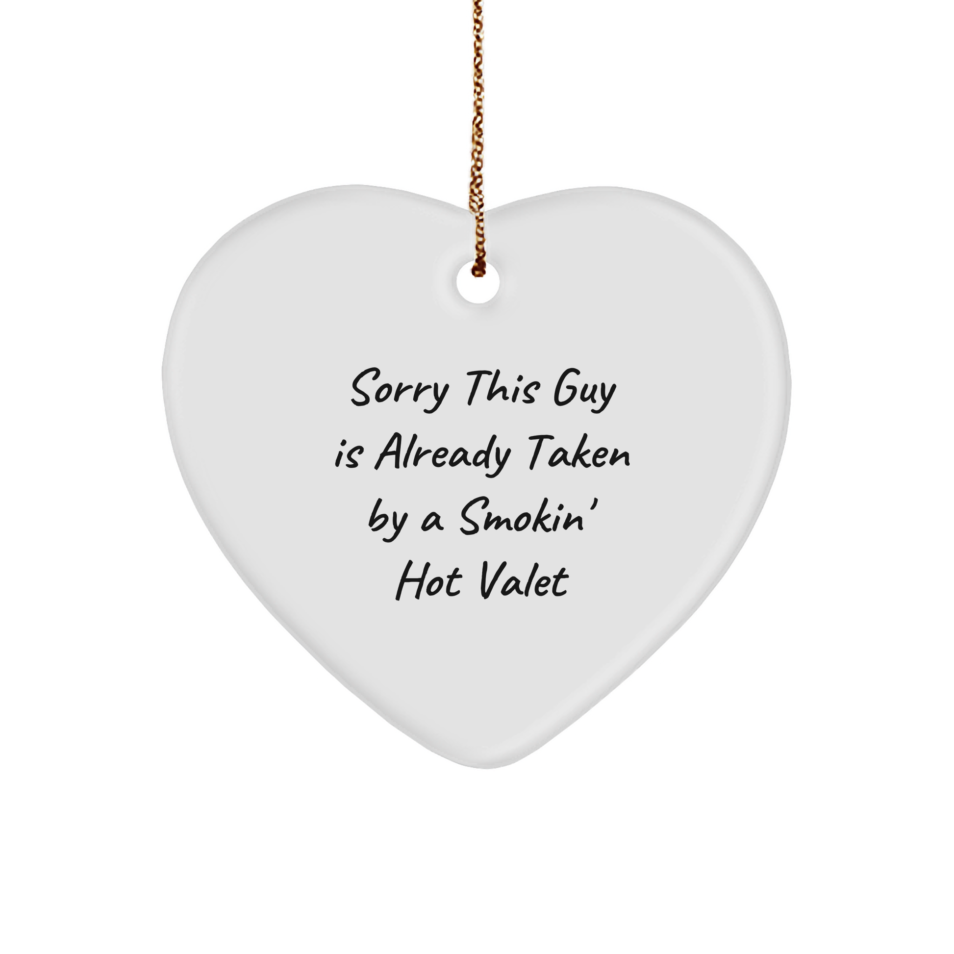 Funny Valet Heart Ornament Gifts for Men from Friends, Heartfelt Sorry This Guy Is Already Taken - Image 1