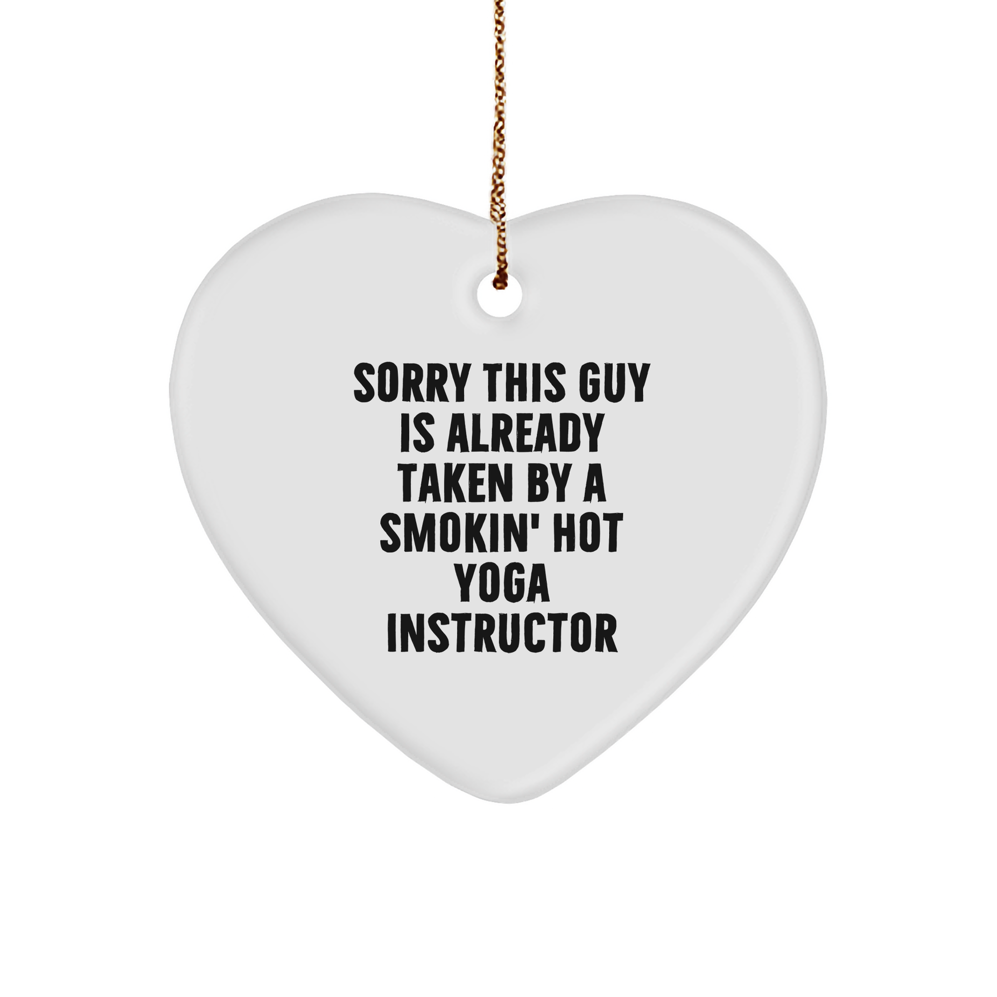 Yoga Instructor Christmas Unique Gifts from Friends, Funny Heart Ornament Sorry This Guy Is Already Taken, Gifts for Yoga Instructors - Image 1