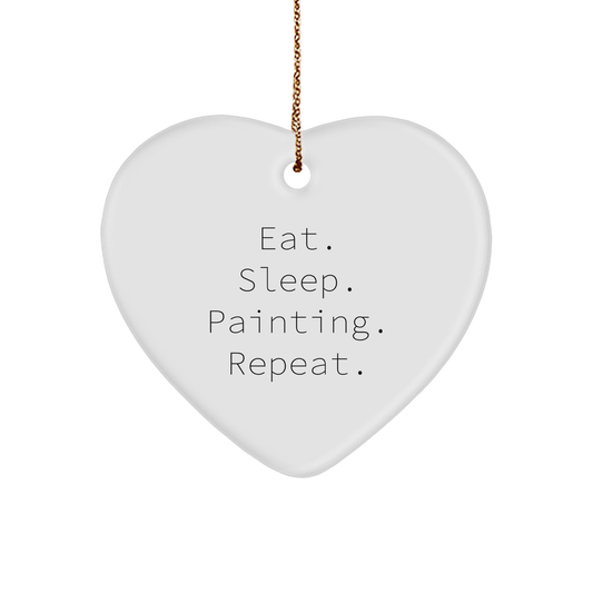 Painting Enthusiasts' Delight, Funny Heart Ornament, Eat. Sleep. Painting. Repeat., Gifts from Friends for Painting Lovers, Perfect Christmas Unique Gifts - Image 1