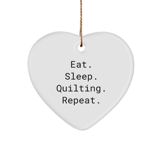 Quilting Gifts from Friends - Eat. Sleep. Quilting. Repeat. - Heart Ornament for Quilting Enthusiasts - Christmas Unique Gifts - Image 1