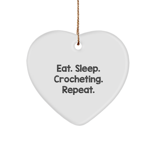 Gifts from Family and Friends - Eat. Sleep. Crocheting. Repeat. Heart Ornament for Crocheting Enthusiasts, Christmas Decor, Funny Quote - Image 1