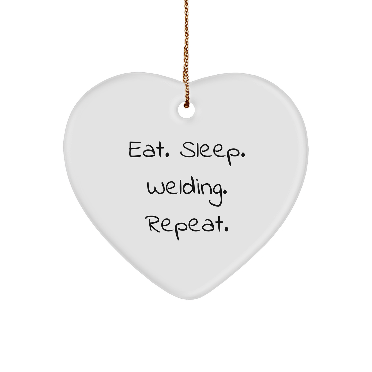 Funny Welding Gifts for Men, Eat. Sleep. Welding. Repeat. Heart Ornament, Christmas Unique Gifts from Friends - Image 1